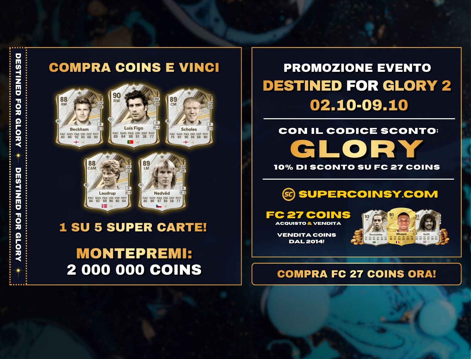 Promo DESTINED FOR GLORY 2: FC 27 Coins -10% e carte da vincere